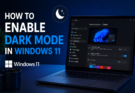 How to Enable Dark Mode in Windows 11