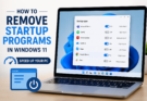 How to Remove Startup Programs in Windows 11